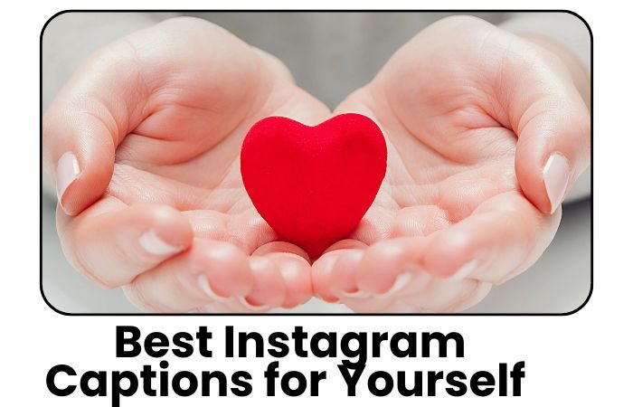 Best Instagram Captions for Yourself