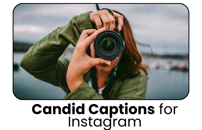 Candid Captions for Instagram