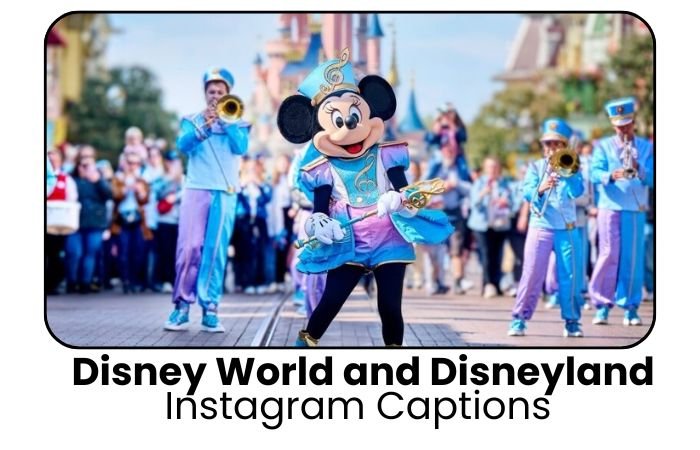 Disney World and Disneyland Instagram Captions